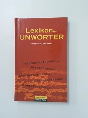 Seller image for Lexikon der Unwrter von Horst Dieter Schlosser for sale by Antiquariat Buchhandel Daniel Viertel
