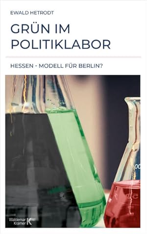 Bild des Verkufers fr Grn im Politiklabor Hessen - Modell fr Berlin? zum Verkauf von Berliner Bchertisch eG