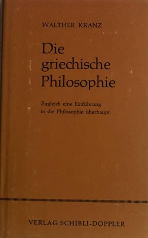 Bild des Verkufers fr Die Griechische Philosophie, Zugleich eine Einfhrung in die Philosophie berhaupt Sammlung Dieterich, Band 88 zum Verkauf von books4less (Versandantiquariat Petra Gros GmbH & Co. KG)