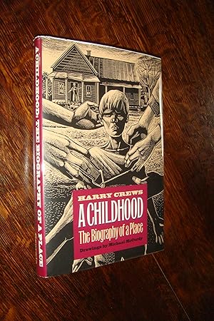A Childhood (signed first printing of illustrated ed.) The Biography of a Place; Bacon County, Ge...
