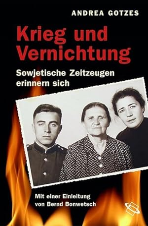 Bild des Verkufers fr Krieg und Vernichtung 1941-1945 Sowjetische Zeitzeugen erinnern sich zum Verkauf von Berliner Bchertisch eG