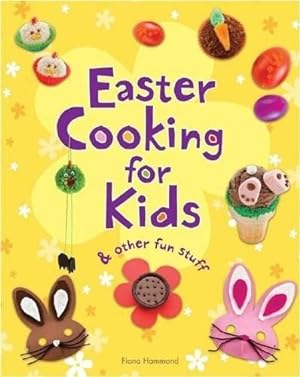 Immagine del venditore per Easter Cooking for Kids: & Other Fun Stuff venduto da WeBuyBooks