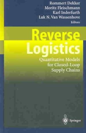 Seller image for Reverse Logistics : Quantitative Models for Closed-Loop Supply Chains for sale by GreatBookPricesUK