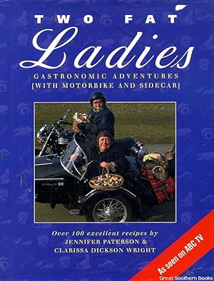 Seller image for Two Fat Ladies : Gastronomic Adventures (With Motorbike and Sidecar) for sale by Great Southern Books