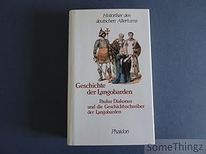 Geschichte der Langobarden. Paulus Diakonus und die Geschichtsschreiber der Langobarden.