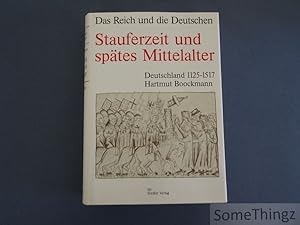 Staufenzeit und spätes Mittelalter. Deutschland 1125-1517.