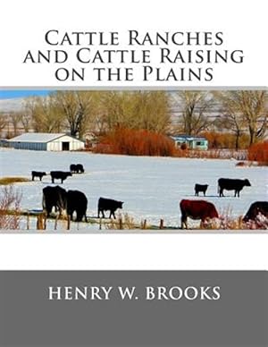 Seller image for Cattle Ranches and Cattle Raising on the Plains for sale by GreatBookPricesUK