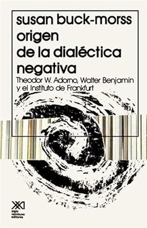 Immagine del venditore per El origen de la dialectica negativa / The Origin of Negative Dialectics -Language: Spanish venduto da GreatBookPricesUK