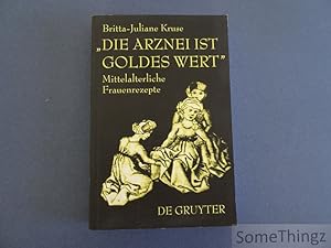 Image du vendeur pour Die Arznei ist Goldes wert. Mittelatlterliche Frauenrezepte. mis en vente par SomeThingz. Books etcetera.