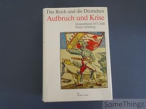 Aufbruch und Krise. Deutschland 1517-1648