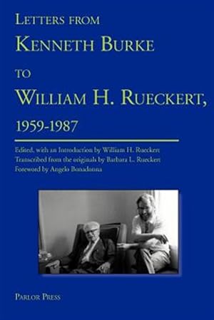 Seller image for Letters from Kenneth Burke to William H. Rueckert, 1959-1987 for sale by GreatBookPricesUK