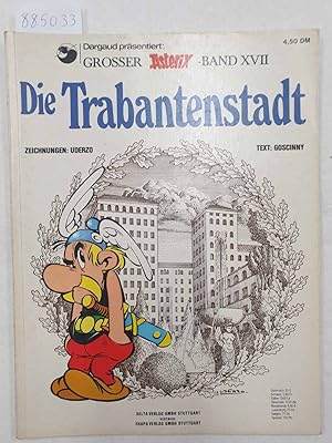 Seller image for Asterix - Die Trabantenstadt : Asterix Bd. 17 : for sale by Versand-Antiquariat Konrad von Agris e.K.