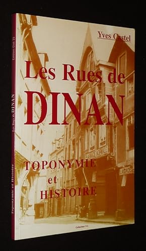 Image du vendeur pour Les Rues de Dinan : Toponymie et histoire mis en vente par Abraxas-libris