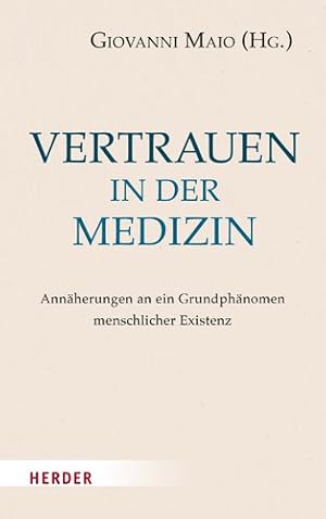 Seller image for Vertrauen in Der Medizin : Annaherungen an Ein Grundphanomen Menschlicher Existenz -Language: German for sale by GreatBookPricesUK