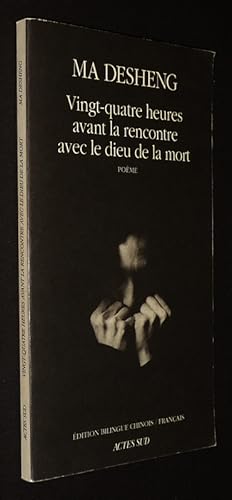 Image du vendeur pour Vingt-quatre heures avant la rencontre avec le dieu de la mort mis en vente par Abraxas-libris