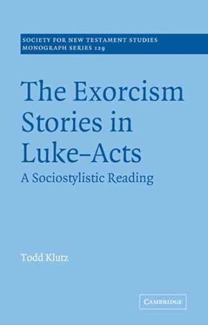 Immagine del venditore per Exorcism Stories in Luke-Acts : A Sociostylistic Reading venduto da GreatBookPricesUK