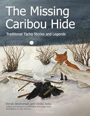 Seller image for Missing Caribou Hide : Traditional Tilicho Stories and Legends for sale by GreatBookPricesUK