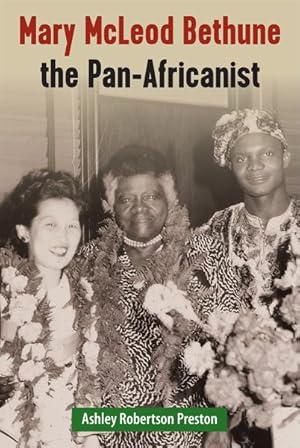 Seller image for Mary Mcleod Bethune the Pan-africanist for sale by GreatBookPricesUK