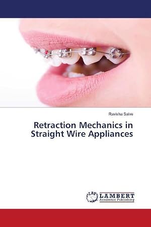 Imagen del vendedor de Retraction Mechanics in Straight Wire Appliances a la venta por AHA-BUCH GmbH