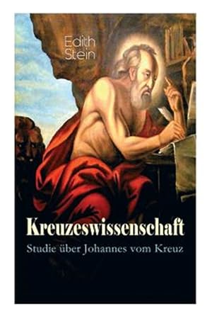 Immagine del venditore per Kreuzeswissenschaft - Studie Ber Johannes Vom Kreuz (Vollst Ndige Ausgabe) -Language: german venduto da GreatBookPricesUK