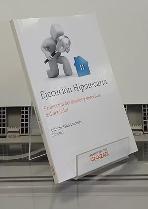 Seller image for Ejecucin hipotecaria. Proteccin del deudor y derechos del acreedor for sale by Librera Dilogo