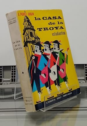 Bild des Verkufers fr La casa de la Troya estudiantina zum Verkauf von Librera Dilogo