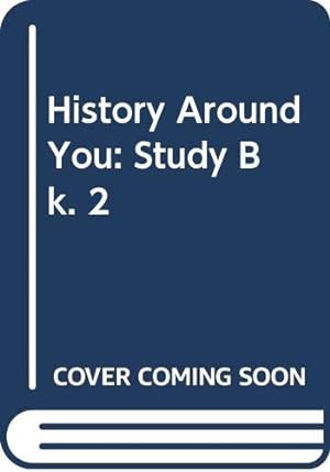 Imagen del vendedor de History Around You: Study Bk. 2 a la venta por WeBuyBooks