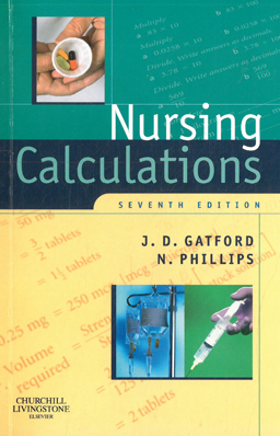 Nursing Calculations. 7th Edition.