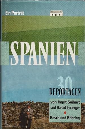 Seller image for Spanien : ein Portrt ; 30 Reportagen von Ingrit Seibert und Harald Irnberger. Ingrit Seibert und Harald Irnberger for sale by Schrmann und Kiewning GbR