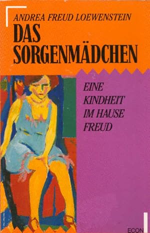 Seller image for Das Sorgenmdchen : eine Kindheit im Hause Freud. Aus dem Amerikan. von Susanne Schdlich / ETB ; 27055 : ECON Unterhaltung for sale by Schrmann und Kiewning GbR