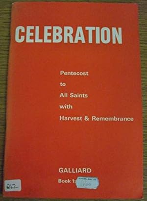 Immagine del venditore per Celebration: Pentecost to All Saints Bk. 1 venduto da WeBuyBooks