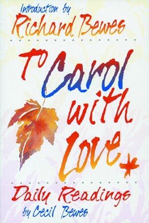 Immagine del venditore per To Carol-with Love venduto da WeBuyBooks