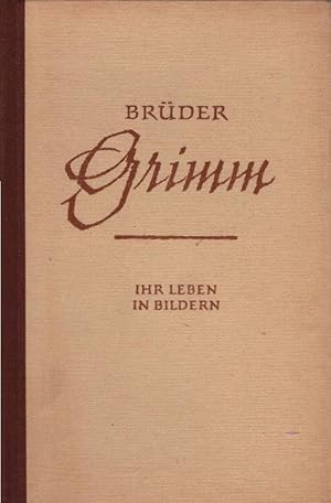 Bild des Verkufers fr Die Brder Grimm : Ihr Leben in Bildern. zum Verkauf von Schrmann und Kiewning GbR