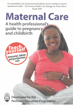 Maternal Care. A health professional's guide to pregnancy and childbirth.