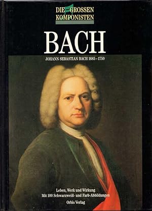 Seller image for Johann Sebastian Bach: [1685-1750; Leben, Werk und Wirkung]. (= Groe Komponisten). for sale by Buch von den Driesch