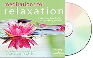 Seller image for Meditation for Relaxation: Meditations to Relax Body and Mind: Simple Meditations for Everyday Life Derived from the Buddhist Tradition for sale by WeBuyBooks