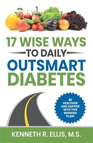 Seller image for 17 Wise Ways to Daily Outsmart Diabetes for sale by GreatBookPricesUK