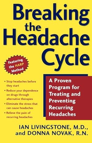 Bild des Verkufers fr Breaking the Headache Cycle : A Proven Program for Treating and Preventing Recurring Headaches zum Verkauf von GreatBookPricesUK