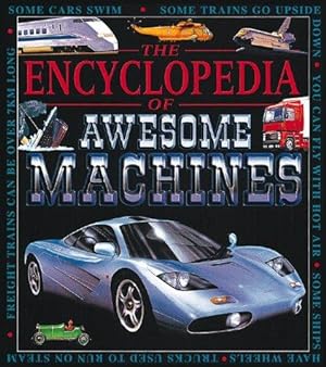 Immagine del venditore per The Encyclopedia of Awesome Machines (Awesome Encyclopedias) venduto da WeBuyBooks