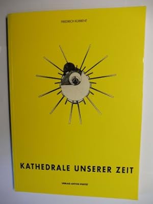 Bild des Verkufers fr KATHEDRALE UNSERE ZEIT. Herausgegeben von Friedrich Kurrent *. Diplomarbeit nach dem Sommersemester 1995 - Lehrstuhl fr Entwerfen, Raumgestaltung und Sakralbau. Mit Beitrge. zum Verkauf von Antiquariat am Ungererbad-Wilfrid Robin