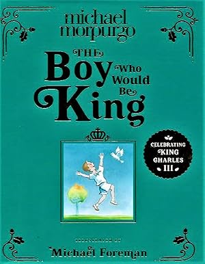 The Boy Who Would Be King DUAL SIGNED A poetic, beautifully illustrated children s book   the per...
