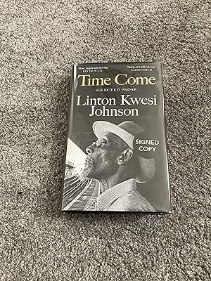 Seller image for TIME COME SELECTED PROSE: SIGNED UK FIRST EDITION HARDCOVER for sale by Books for Collectors