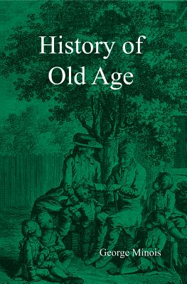 Imagen del vendedor de History of Old Age (Paperback or Softback) a la venta por BargainBookStores