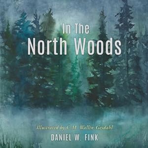 Seller image for In The North Woods (Paperback or Softback) for sale by BargainBookStores
