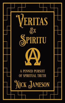 Image du vendeur pour Veritas Ex Spiritu: A Penned Pursuit of Spiritual Truth (Hardback or Cased Book) mis en vente par BargainBookStores