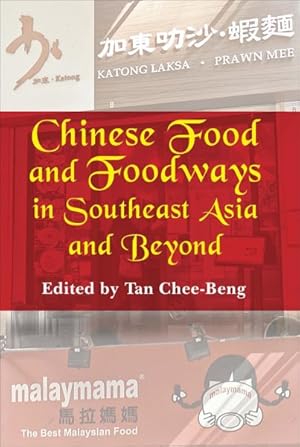 Seller image for Chinese Food and Foodways in Southeast Asia and Beyond for sale by GreatBookPrices