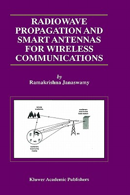 Imagen del vendedor de Radiowave Propagation and Smart Antennas for Wireless Communications (Hardback or Cased Book) a la venta por BargainBookStores
