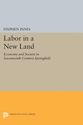 Immagine del venditore per Labor in a New Land: Economy and Society in Seventeenth-Century Springfield (Paperback or Softback) venduto da BargainBookStores