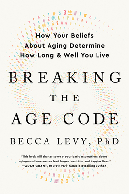 Immagine del venditore per Breaking the Age Code: How Your Beliefs about Aging Determine How Long and Well You Live (Paperback or Softback) venduto da BargainBookStores