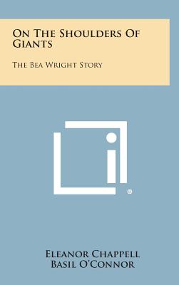 Imagen del vendedor de On the Shoulders of Giants: The Bea Wright Story (Hardback or Cased Book) a la venta por BargainBookStores